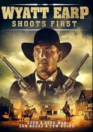 Уайетт Эрп стреляет первым (2019)