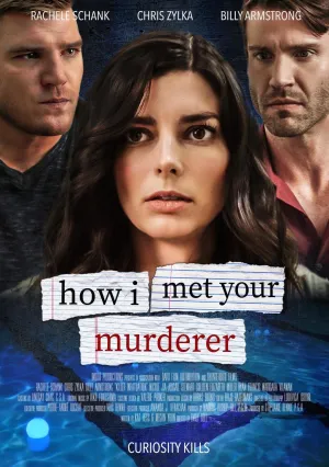 Как я встретила твоего убийцу (2021)