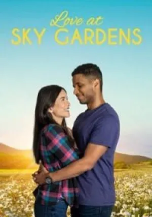Любовь в Скай Гарденс (2021)