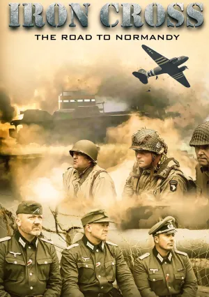 Железный крест: Дорога в Нормандию (2022)