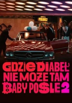 Где чёрт не сможет, там баба поможет 2 (2023)