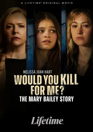 Ты бы убила ради меня? История Мэри Бэйли (2023)
