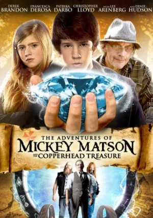 Приключения Микки Мэтсон и сокровища Копперхеда (2012)