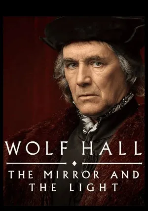 Волчий зал: Зеркало и свет (сериал 2024)