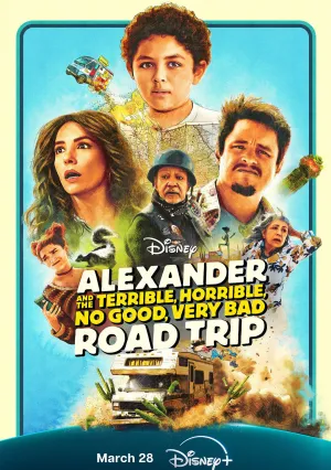 Александр и ужасная, кошмарная, нехорошая, очень плохая поездка (2025)