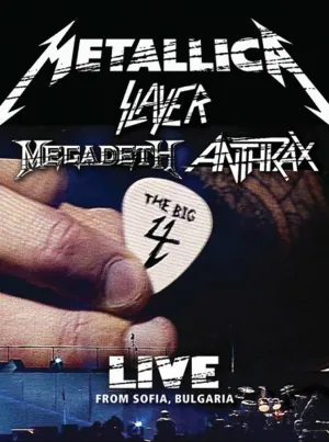 Metallica/Slayer/Megadeth/Anthrax: The Big 4: Live from Sofia, Bulgaria (сериал 2010)