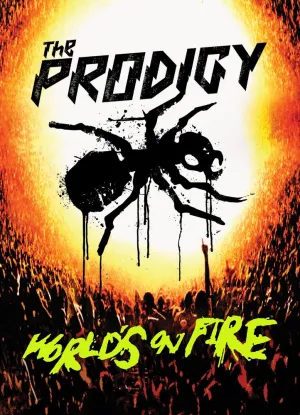 The Prodigy: World’s on Fire (2011)
