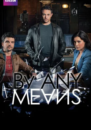 Любыми средствами (сериал 2013)