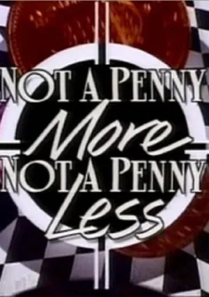 Ни пенни больше, ни пенни меньше (1990)