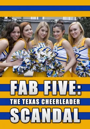 Потрясающая пятерка: Техасский скандал в группе поддержки (2008)