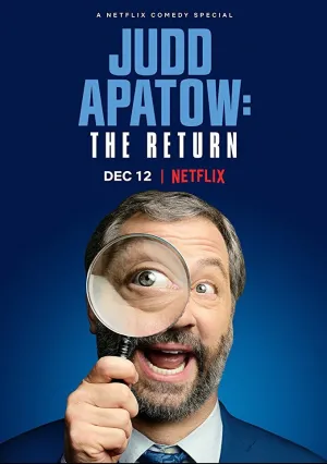 Джадд Апатоу: Возвращение (2017)
