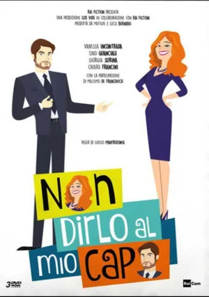 Не говорите моему шефу (сериал 2016)