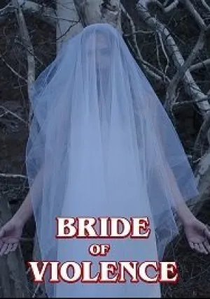 Невеста Насилия (2018)