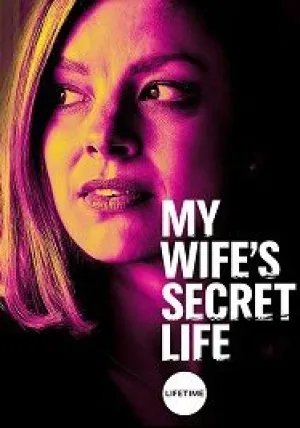 Тайная жизнь моей жены (2019)