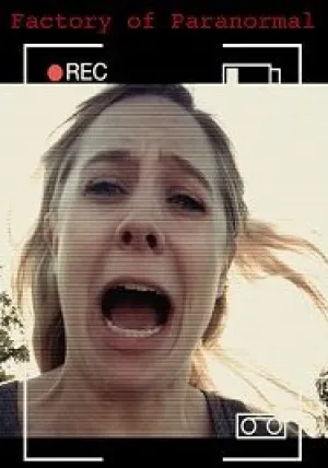 Паранормальная фабрика (2017)